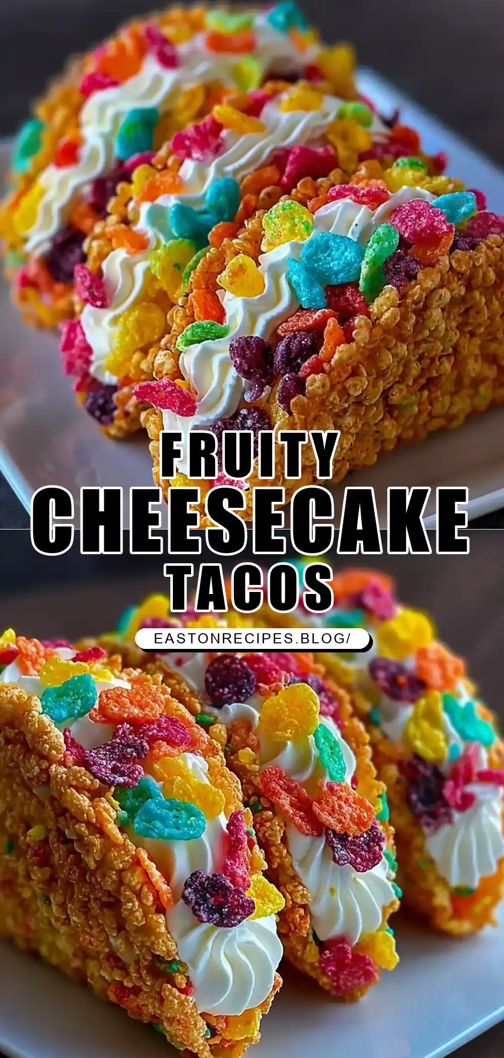 Fruity Pebbles Cheesecake Tacos