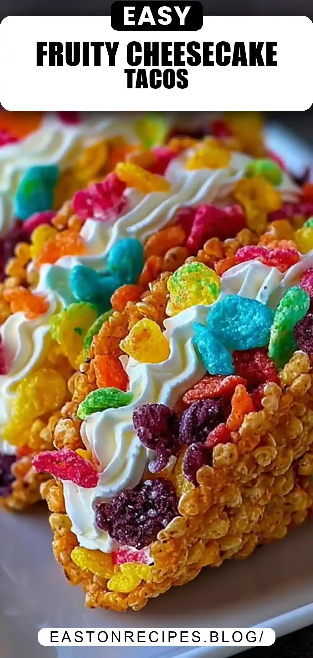 Fruity Pebbles Cheesecake Tacos